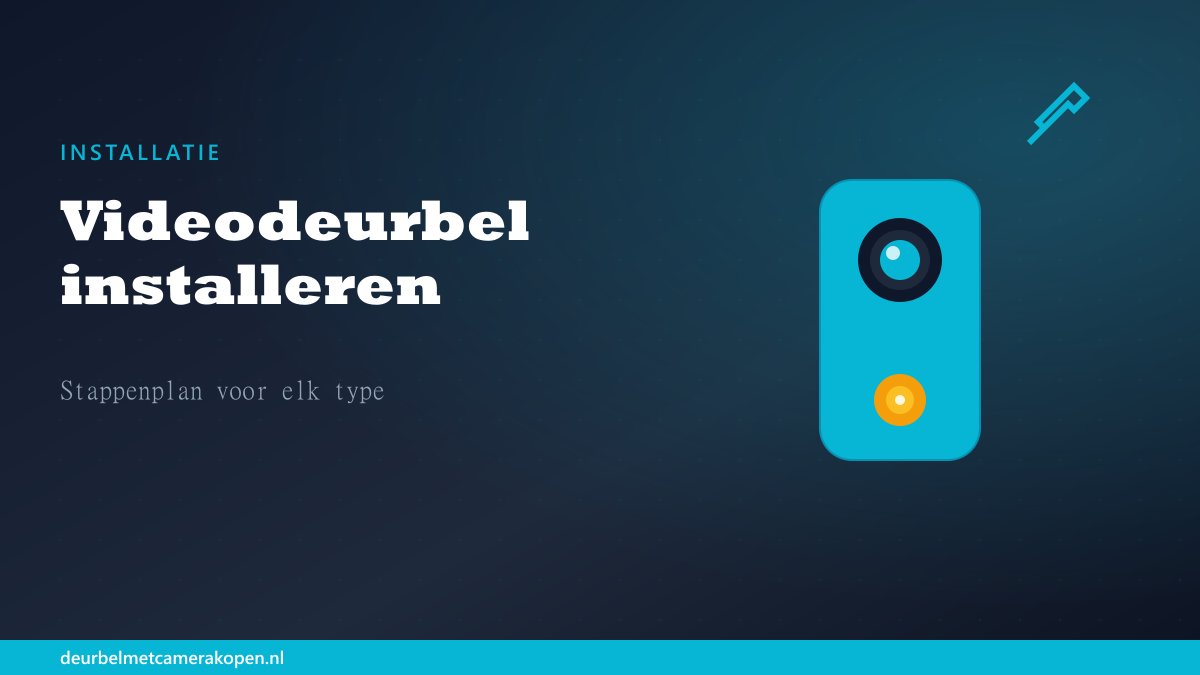 Videodeurbel installeren stappenplan